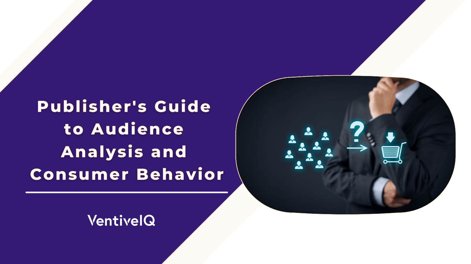 The Publisher’s Guide to Audience Analysis and Consumer Behavior