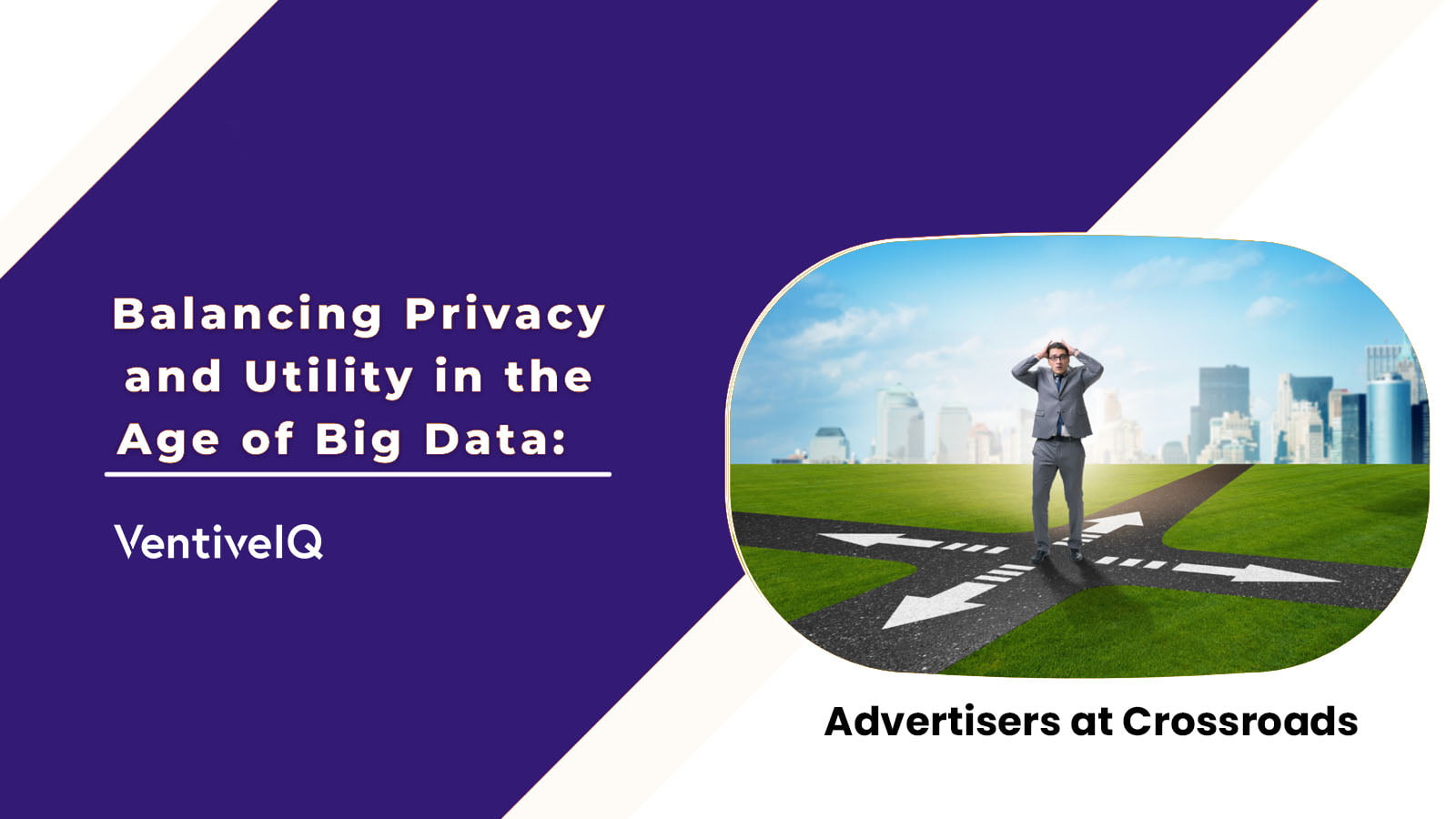 Balancing Privacy and Utility in the Age of Big Data: Advertisers at Crossroads