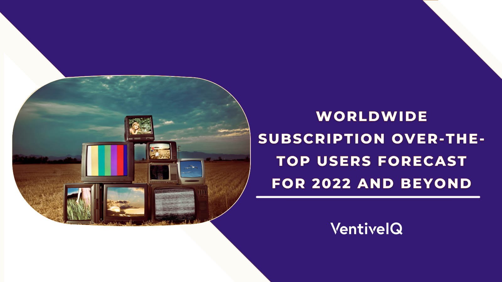 Worldwide Subscription over-the-top users forecast for 2022 and beyond.