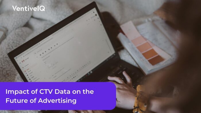 The Impact of CTV Data on the Future of Advertising