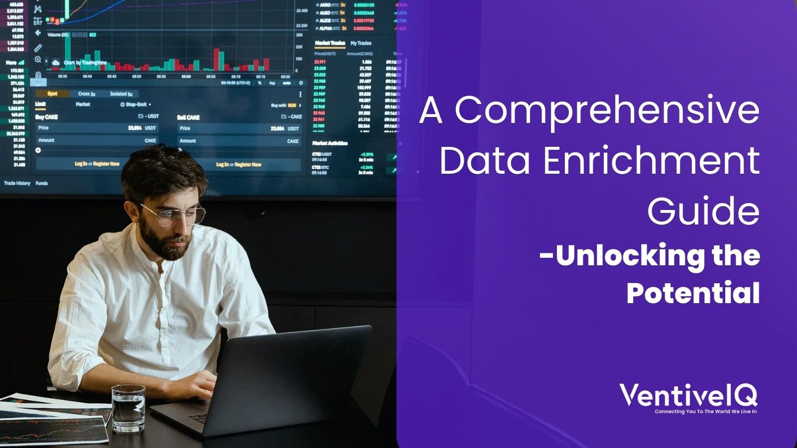 A Comprehensive Data Enrichment Guide – Unlocking the Potential