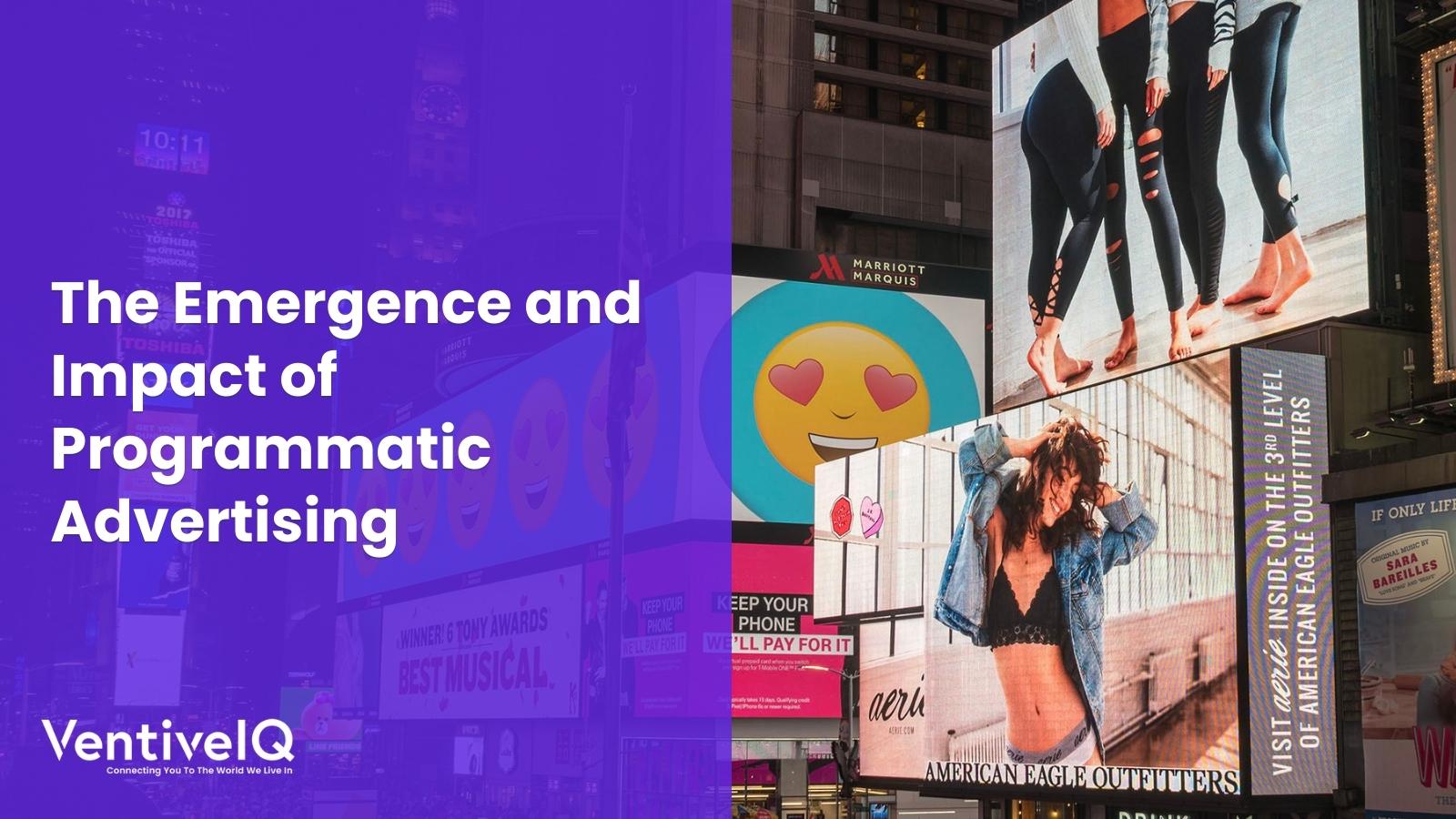 The Emergence and Impact of Programmatic Advertising