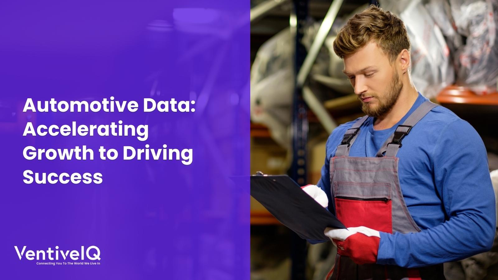Automotive Data: Accelerating Growth to Driving Success