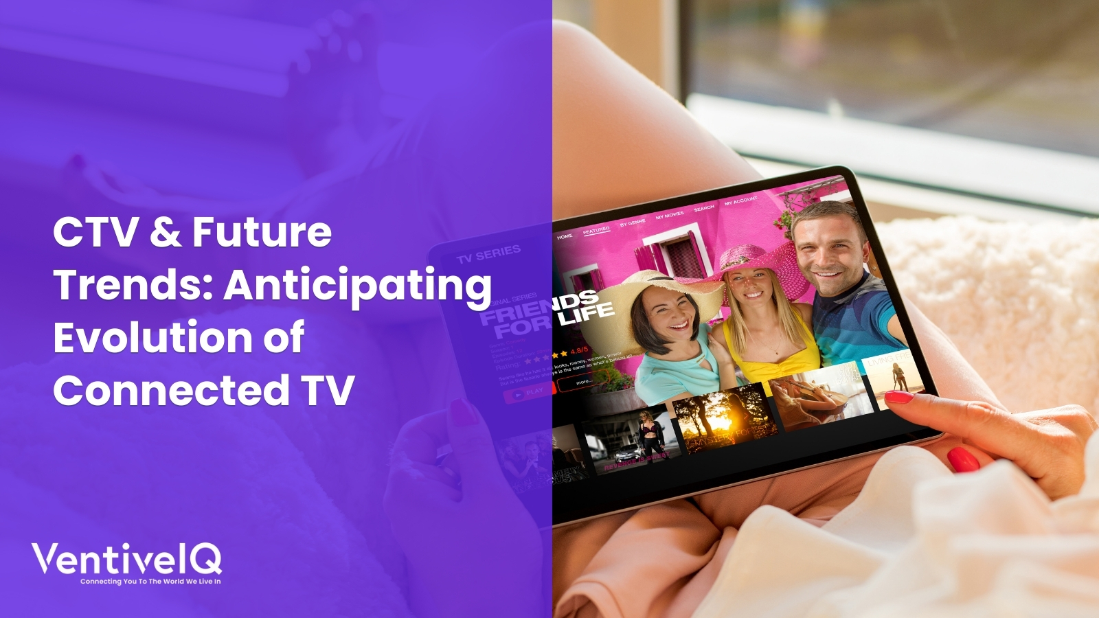 CTV & Future Trends: Anticipating Evolution of Connected TV
