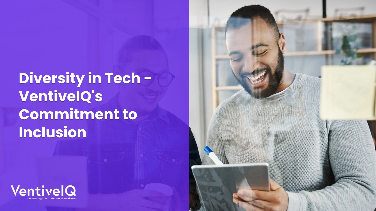 Diversity in Tech – VentiveIQ’s Commitment to Inclusion