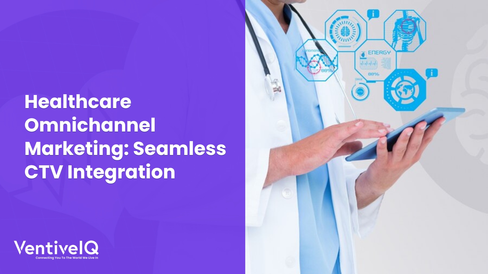Healthcare Omnichannel Marketing: Seamless CTV Integration