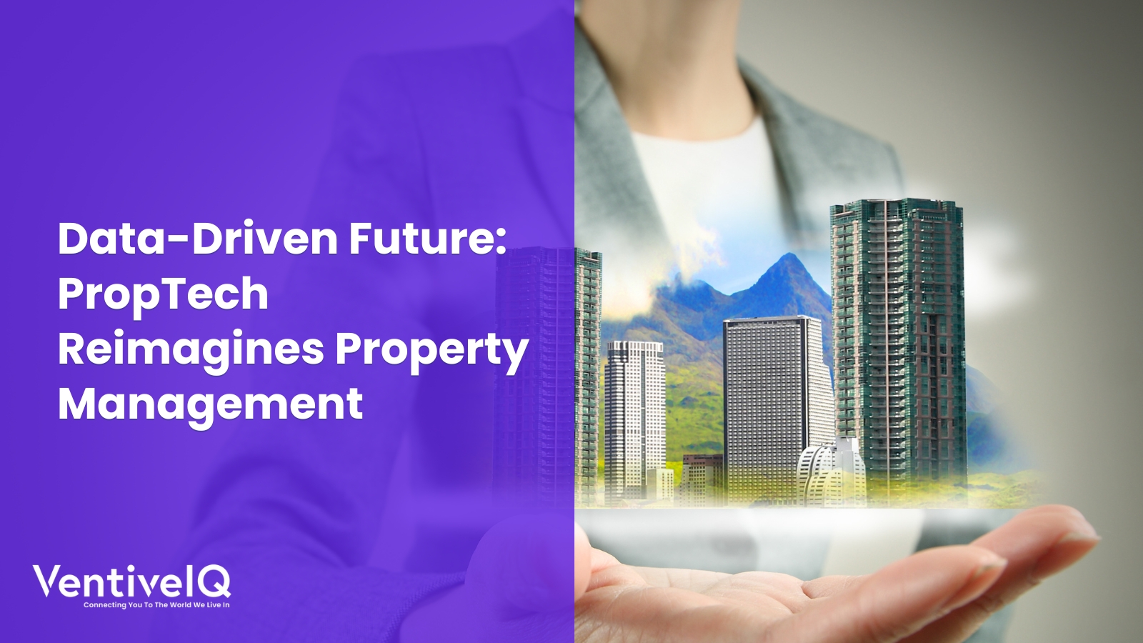 Data-Driven Future: PropTech Reimagines Property Management