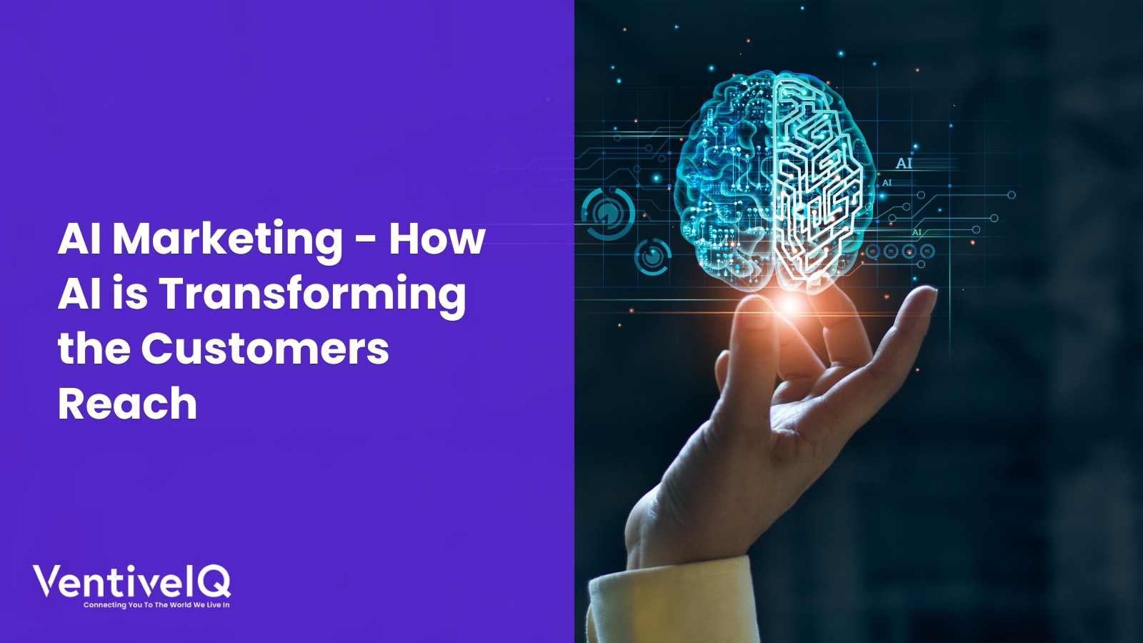 AI Marketing – How AI is Transforming the Customers’ Reach