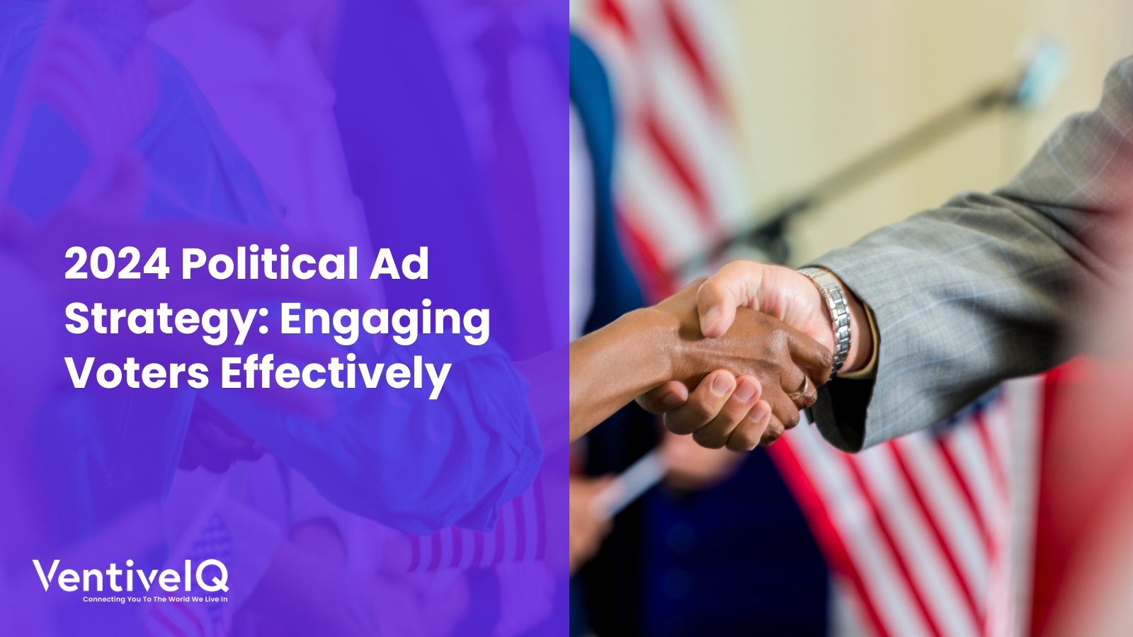 2024 Political Ad Strategy: Engaging Voters Effectively